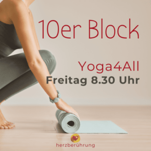 Yoga4All 10er, Herzberührung-Eva Friedbacher