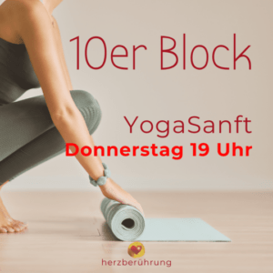 Yoga Sanft 10er Block, Herzberührung-Eva Friedbacher