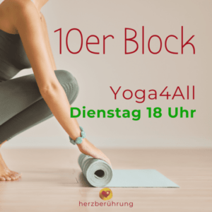 Yoga4All dienstags, 18 Uhr, Herzberührung-Eva Friedbacher